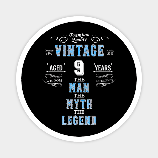 9th Birthday-Vintage Aged 9 Years The Man The Myth The Legend Magnet by BennyRossApparel